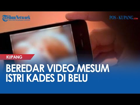 Video Mesum Istri Kades dan Perangkat Desa di Belu Beredar Luas