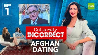 Culturally Incorrect I Episode 1 | Afghan Dating