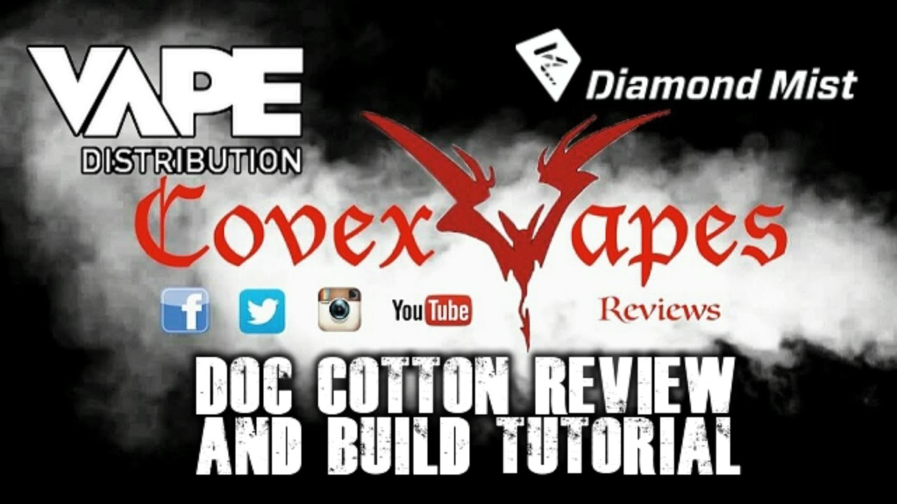 Diamond Mist Doc Cotton Review With Staple Staggered Claptons Install And Wick Tutorial