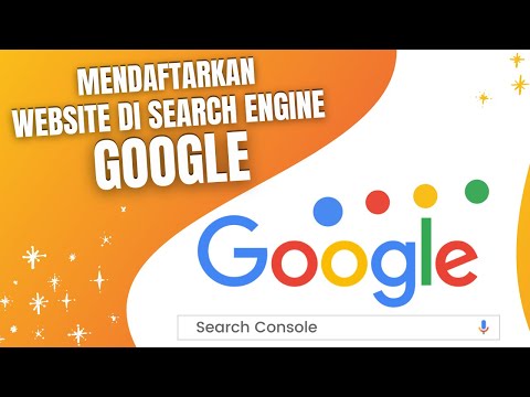 Video: Cara Mendaftarkan Situs Di Google