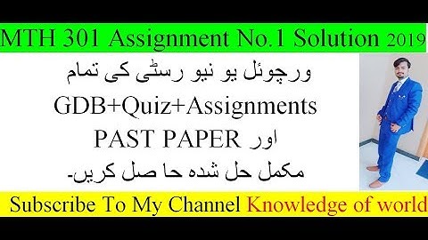MTH 301 Assignment No.1 Solution 2019