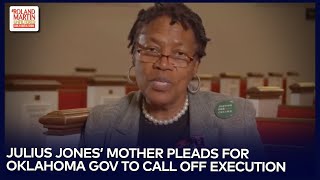 Mother Of Julius Jones Pleads For Oklahoma Governor To Call Off Execution