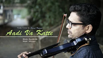 Aadi Va Katte | Violin cover | Suraj Kumar