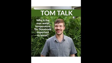 Tom Talk - Temperature Insights: Dosatron Water Flow Explained by Tom