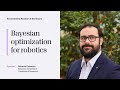 Roberto Calandra - Bayesian optimization for robotics