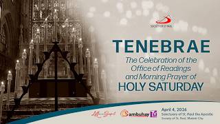 Sambuhay TV | April 4, 2026 | TENEBRAE: The Celebration of the Office of Readings and Morning Prayer