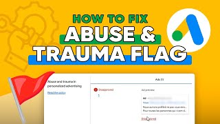 How to fix ‘Abuse and Trauma’ Policy Violation in Google Ads