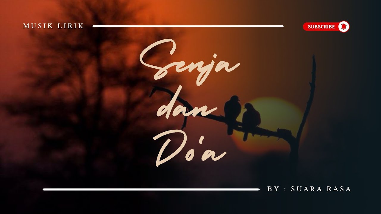 Senja dan Do'a | Musik Lirik by : Suara Rasa
