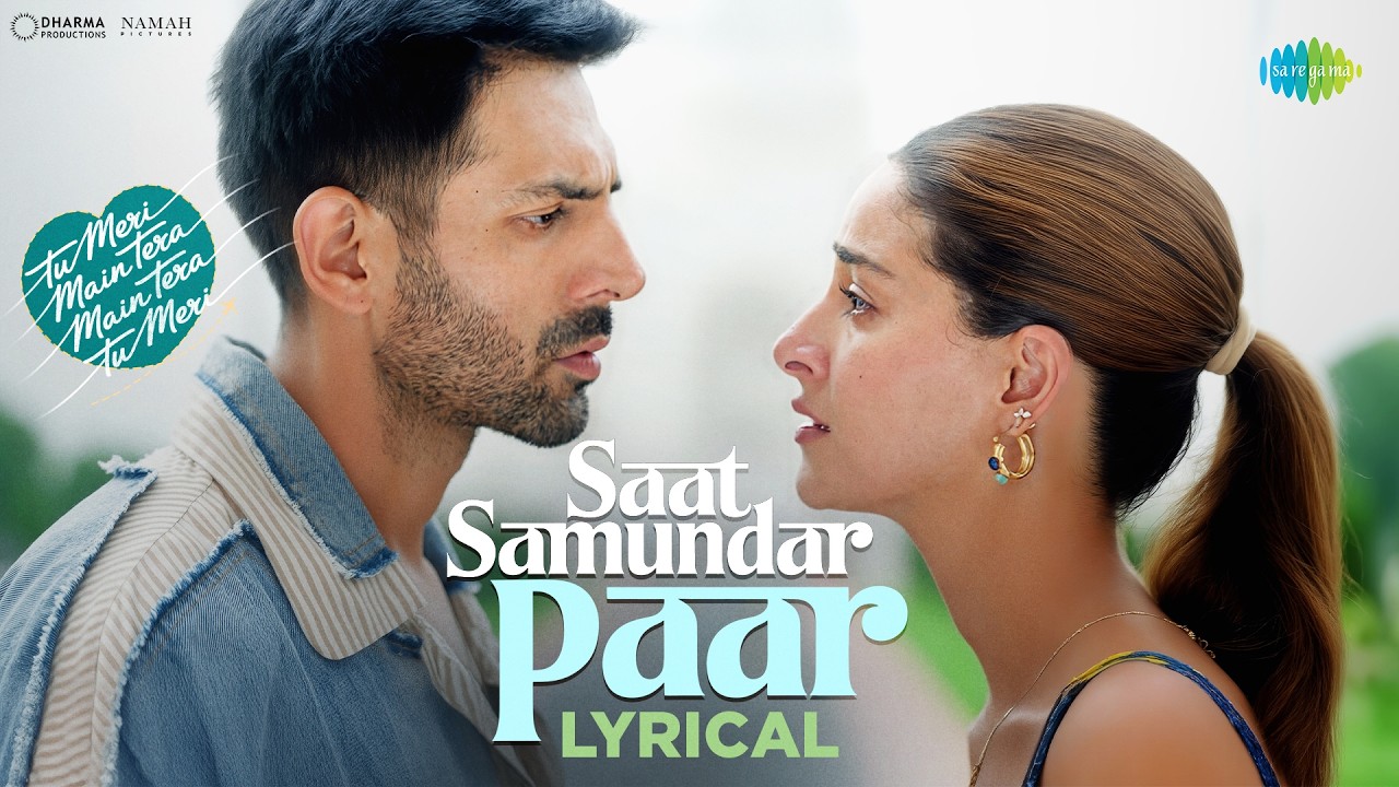 Saat Samundar Paar - Lyrical | TMMTMTTM | Kartik Aaryan | Ananya Panday | Karan Nawani | Quick Style