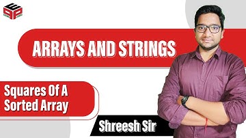 Squares Of A Sorted Array | Arrays & Strings | Leetcode 977 Solution in Hindi