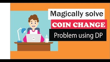Coin Change Problem using dynamic programming | step by step explained