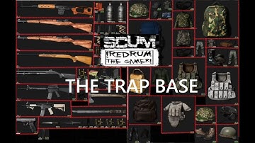 SCUM - THE TRAP BASE