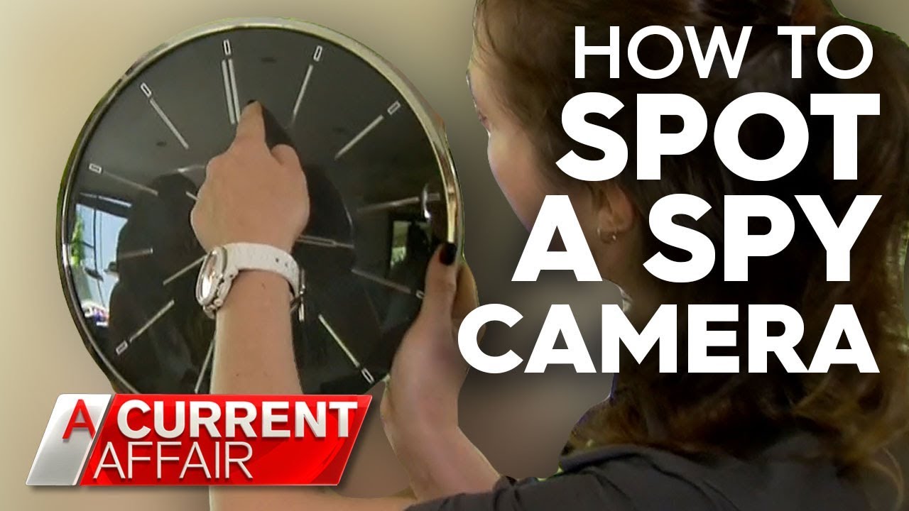 How to spot spy cameras in everyday objects | A Current Affair