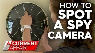 How to spot spy cameras in everyday objects | A Current Affair