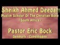 Is Jesus God? Debate between Pastor Eric Bock and Sheikh Ahmed Deedat