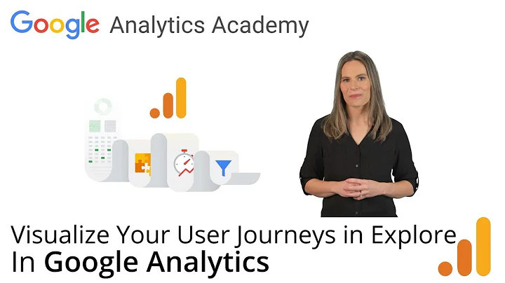 3.2 Visualize Your User Journeys in Explore - Analytics Academy on Skillshop