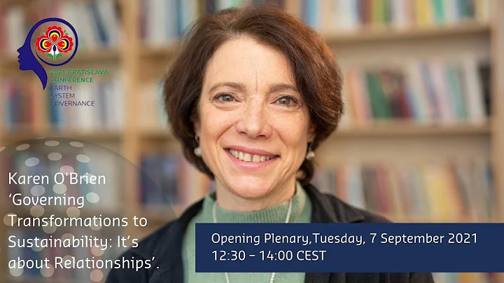 Karen O'Brien - "Governing Transformations to Sust...
