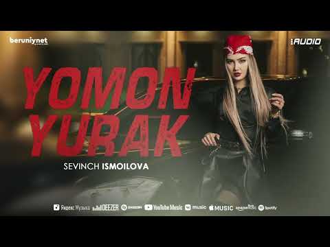 Sevinch Ismoilova - Yomon yurak (Audio)