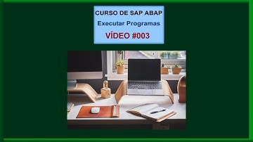 Vídeo 003 - SAP ABAP - Curso Básico Grátis - O Que é o ABAP e Como Executar Programas do ABAP