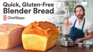 Bread in Your Blender Will Blow Your Mind | Quick GlutenFree Blender Bread | ChefSteps