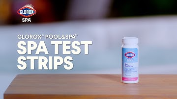Clorox® Spa™ - Spa Test Strips