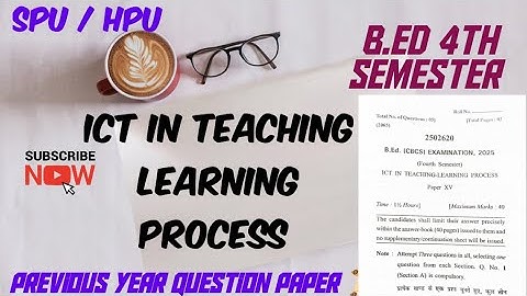 ICT in teaching learning process previous year question paper for b.ed 4th semester #ictineducation