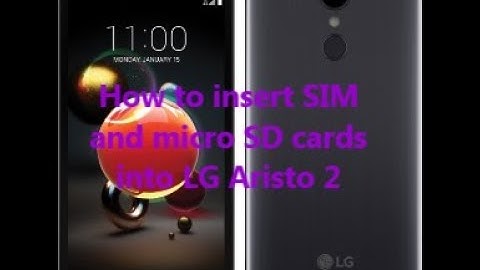 How to insert SIM and micro SD cards into LG Aristo 2