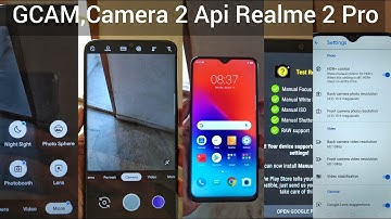 Realme 2 Pro Install GCAM Enable Camera 2 Api after Bootloader Unlock,Pixel Night Sight,Portrait