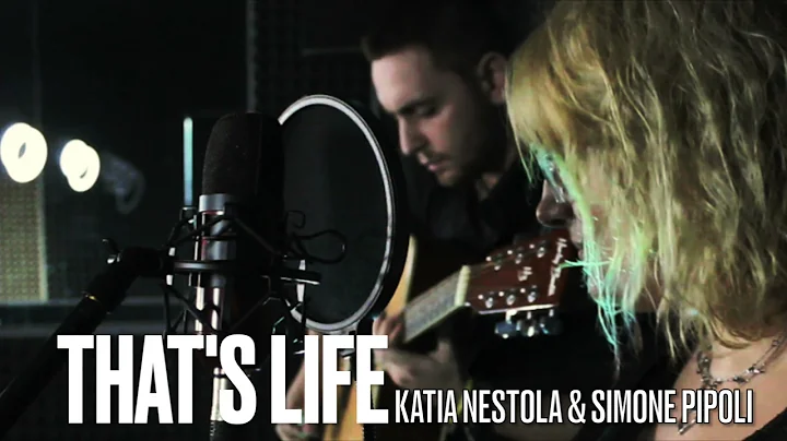 Katia Nestola & Simone Pipoli - That's Life (Frank...