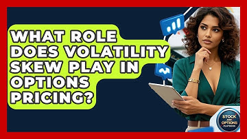 What Role Does Volatility Skew Play In Options Pricing? - Stock and Options Playbook