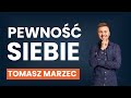 Jak pracować nad naturalną pewnością siebie? | Tomasz Marzec [AUDIO]