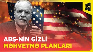 Azərbaycan cəmiyyətindəki problemlər Allen Dalles planı ilə əlaqəlidir?