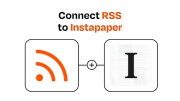 How to Connect RSS to Instapaper - Easy Integration