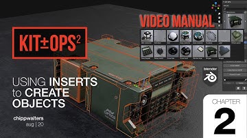 2. KIT OPS 2 Video Manual: Using INSERTS to Create Objects