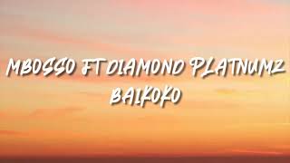 Mbosso Ft Diamond Platnumz - Baikoko (official lyrics video)