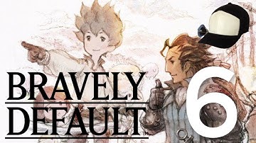 Stop Hitting Me With Money! - Part 6 - Bravely Default [HD]