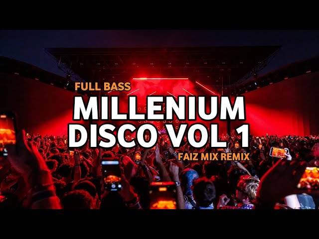 DJ MILLENIUM DISCO CLUB VOL 1 VIRAL TIK TOK TERBARU 2024-FULL BASS (FAIZ MIX REMIX) class=