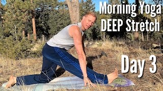 Day 3 - DEEP Stretch - 7 Day Morning Yoga Challenge