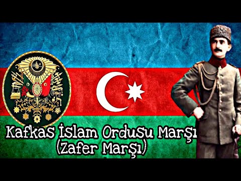 Kafkas İslam Ordusu Marşı - Şemistan Elizamanlı (Zafer Marşı)