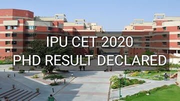 IPU CET RESULT 2020:  PhD Result Declared now live and other update