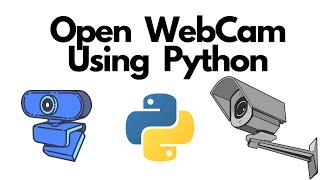How to Open WebCam using Python