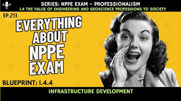 NPPE Exam: Blueprint I.4.4 -  Infrastructure Development -  Ep. 213
