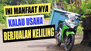 Ini Manfaat Dan Keuntungan nya Berjualan Keliling