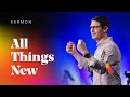 Revelation: All Things New - Week 12 - Sermons - Matt Chandler