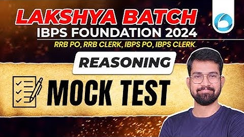 Bank Exams 2024 | Reasoning Mock Test For Bank Exams 2024 | IBPS Foundation Batch | Sanjay Sir