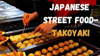 Japanese street food - TAKOYAKI (たこ焼き)