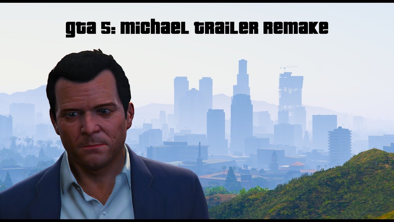 Gta 5 Michael Trailer Remake Youtube