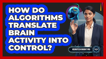 How Do Algorithms Translate Brain Activity Into Control?