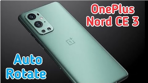 How To Enable Auto Rotate In Oneplus Nord CE 3,Auto Rotate Screen Enable In Oneplus Nord CE 3,