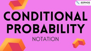 Conditional Probability Notation
